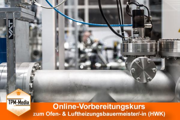 Online-Livekurse zum Ofen - und Luftheizungsbauermeister/-in mit Fachdozenten {{NEU !!! Online-Livekurs}}