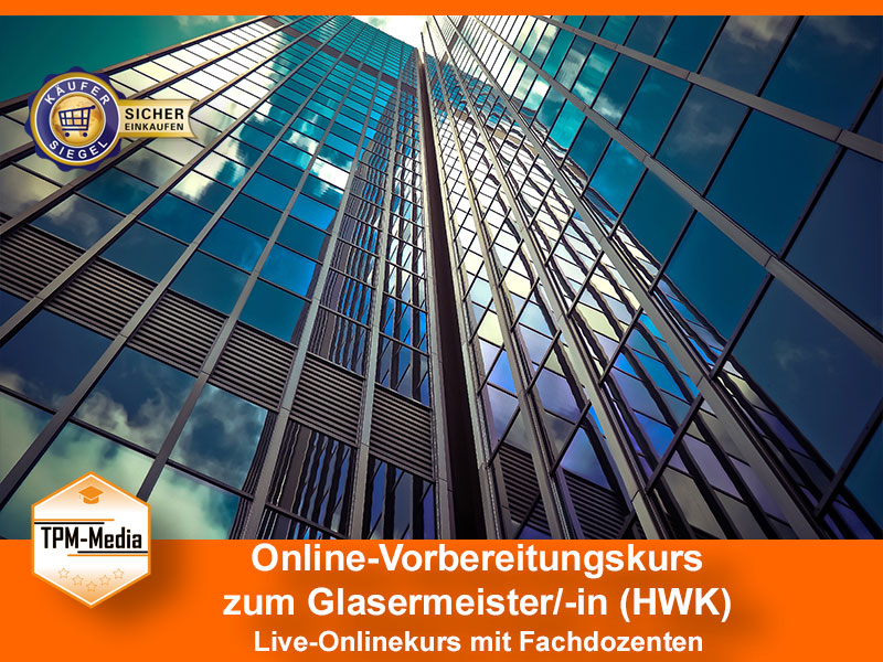 Online-Livekurse zum Glasermeister/-in