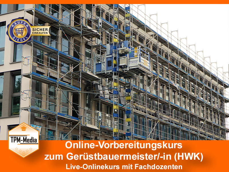 Online-Livekurse zum Gerüstbauermeister/-in